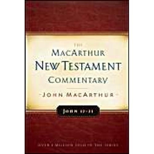 John 12-21 Macarthur New Testament Commentary