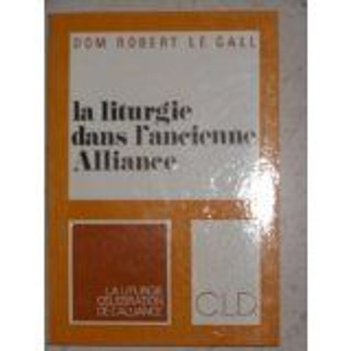 - La Liturgie Dans L'ancienne Alliance 