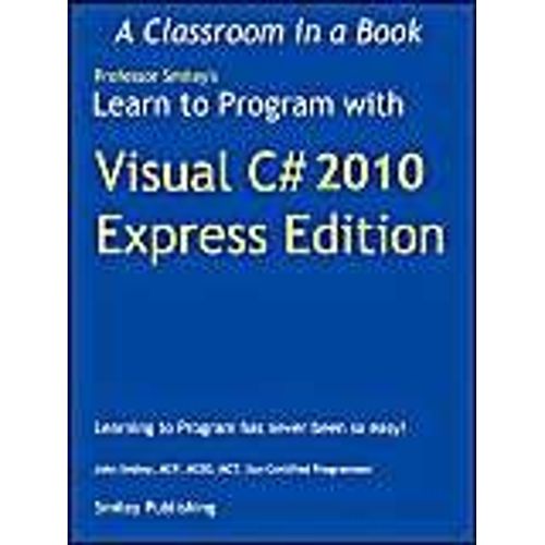 Learn To Program With Visual C# 2010 Express