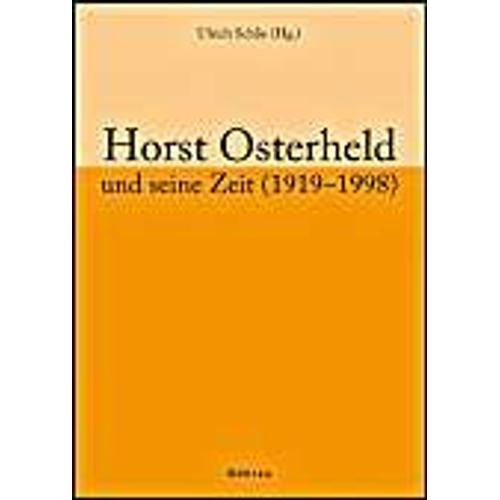 Horst Osterheld Und Seine Zeit (1919-1998)