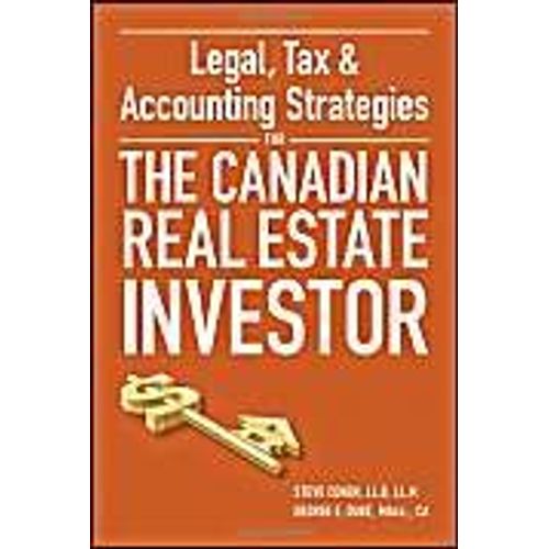 Legal, Tax & Accounting Strategies For The Canadian Real Estate Investor