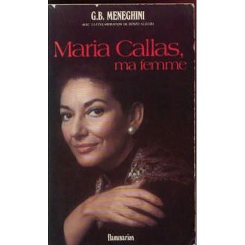 Maria Callas, Ma Femme