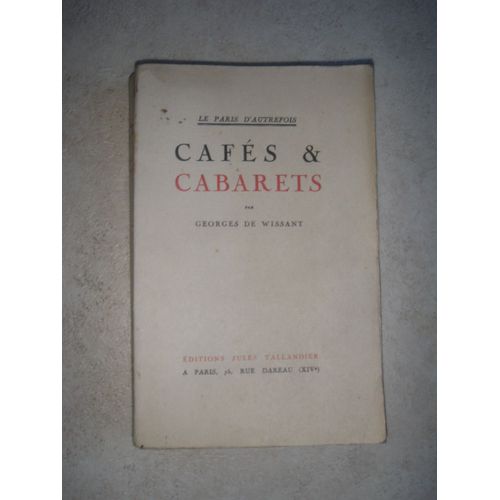 Cafés & Cabarets. Le Paris D'autrefois