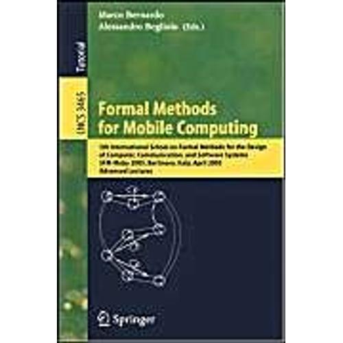 Formal Methods For Mobile Computing: 5th International School On Formal Methods For The Design Of Computer, Communication, And Software Systems, Sfm-Moby 2005, Bertinoro, Italy, April ...