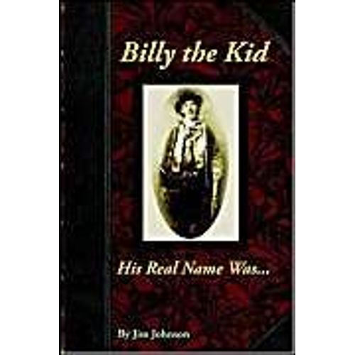 Billy The Kid, His Real Name Was ....