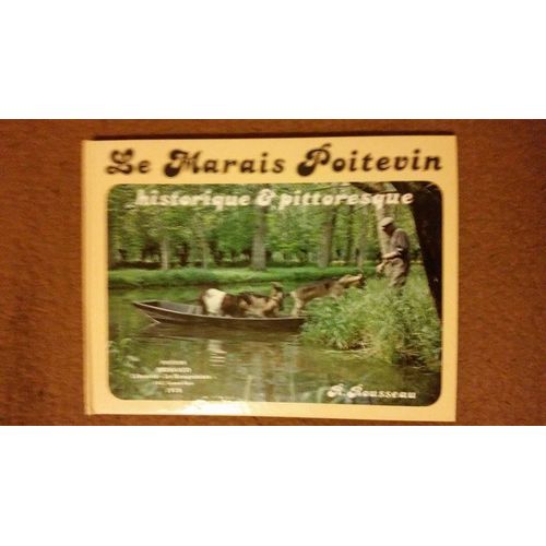 Le Marais Poitevin Historique & Pittoresque. Avant-Propos De M. Maurice Moinard.