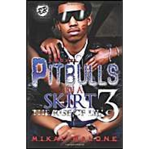 Pitbulls In A Skirt 3 (The Cartel Publications Presents)