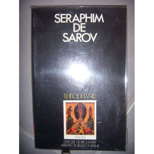 Séraphim De Sarov - Sa Vie
