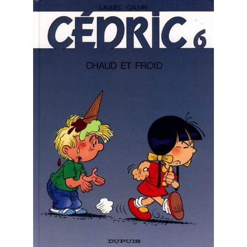 Cedric N°6 : Chaud Et Froid