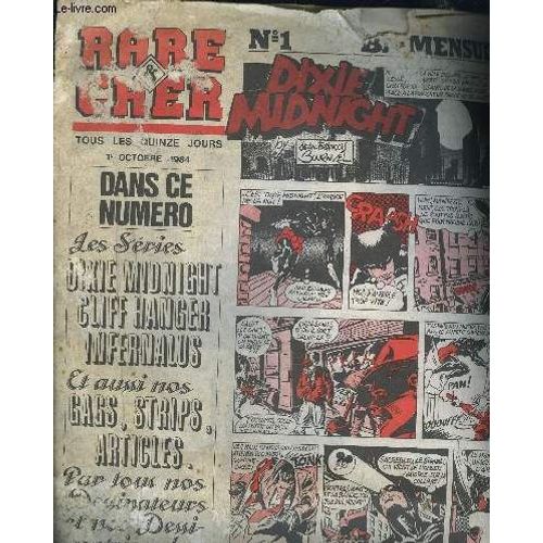 Rare & Cher - N°1 - 1 Octobre 1984 - Dixie Midnight, Cliff Hanger, Infernalus, Gags, Strips, Articles,...