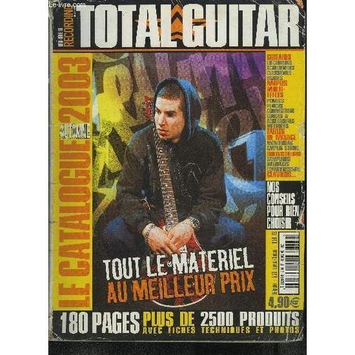 Catalogue : Total Guitar - Automne 2003 - Hors Serie Recording Musiciens / Tout Le Matériel Au Meilleur Prix / Guitare, Ampli Multi Effets, Tables De Mixages, Enregistreurs, Claviers,...   de COLLECTIF