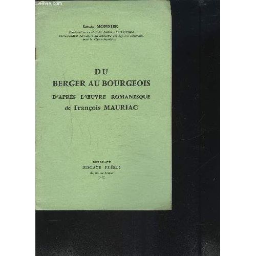 Plaquette : Du Berger Au Bourgeois - D'après L'oeuvre Romanesque De Francois Mauriac