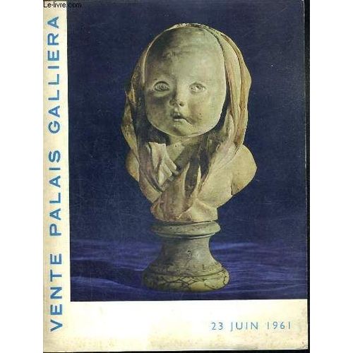Catalogue De Ventes Aux Encheres - Tableaux Et Dessins Anciens Objets D'art Et D'ameublement Du Xviiie S. Dessins Aquarelles Gouaches Tableaux Modernes - Palais Galliera 23 Juin 1961 .