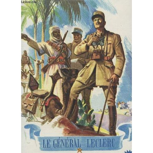 Le General Leclerc / Numero Special - Supplement De La Revue L'armee Francaise Au Combat