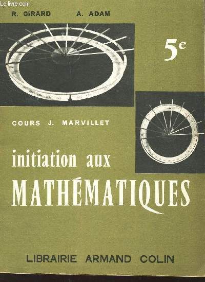 Initiation Aux Mathematiques  - Classe De 5e / Cours J. Marvillet. (Specimen)