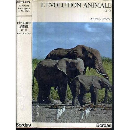 L'evolution Animale - Volume 2 / La Grande Encyclopedie De La Nature