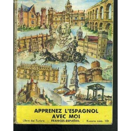 Apprenez L'espagnol Avec Moi - Libro Del Turista Frances