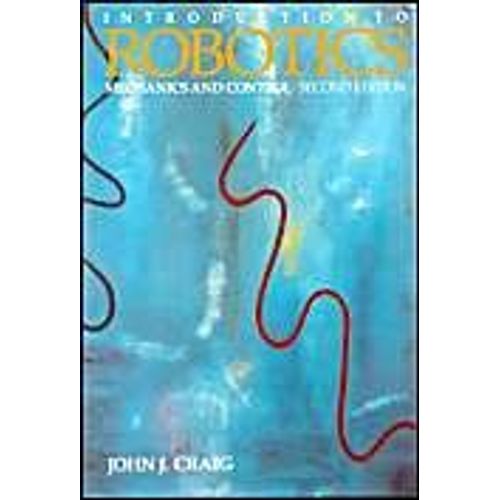 Introduction To Robotics Mechanics And Control (Second Edition)