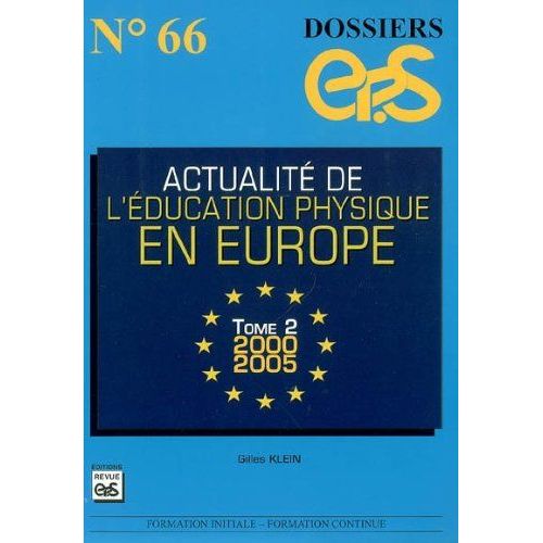 Actualité De L'éducation Physique En Europe - Tome 2, Les Années 2000-2005
