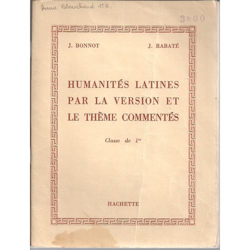 Humanités Latines Par La Version Et Le Thème Commenté 1re