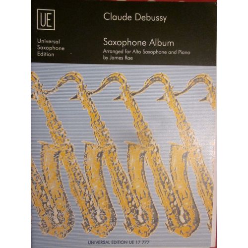 Claude Debussy Saxophone Album Arranged For Alto Saxo And Piano
