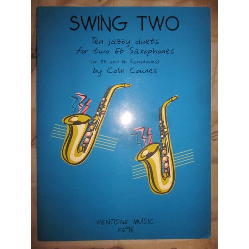 Swing Two, Ten Jazzy Duets For Two Eb Saxophones