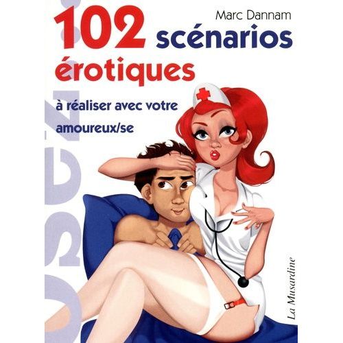 102 Scnarios rotiques  Raliser Avec Votre Amoureux/Se    Format Broch 