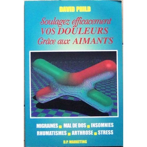 Soulagez Efficacement Vos Douleurs Grace Aux Aimants