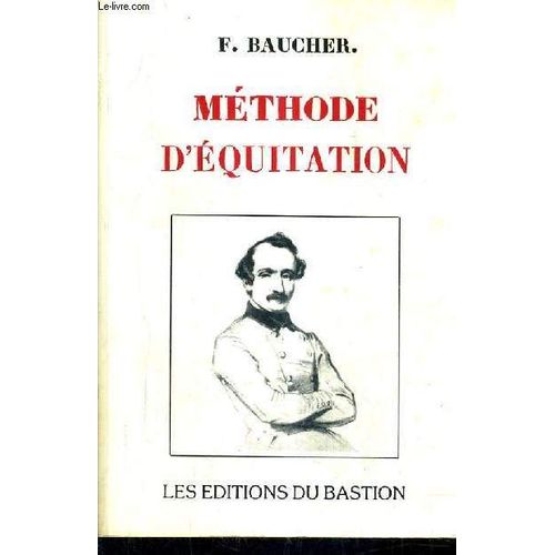 Methode D'equitation Basee Sur De Nouveaux Principes.