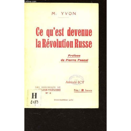 Ce Qu'est Devenue La Revolution Russe - N°2 De La Collection Les Brochures De La Revolution Proletarienne.