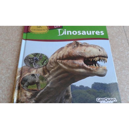 Dis,C'est Comment Les Dinosaures
