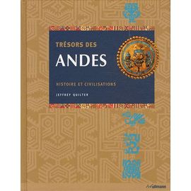 Trésors Des Andes - Histoire Et Civilisations