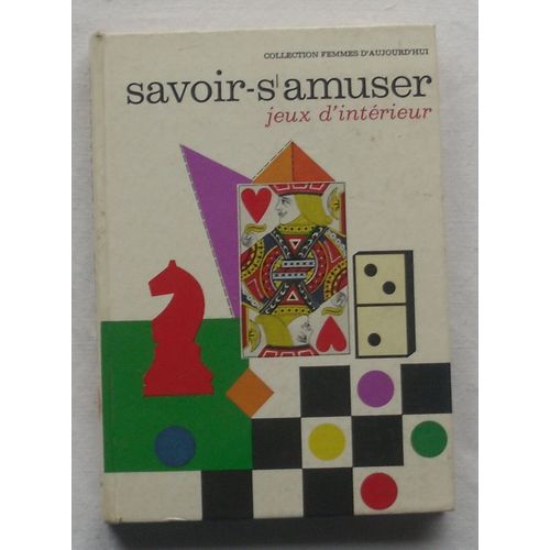 Le Savoir-S'amuser - Tome Ii (2) - Jeux D'intérieur.