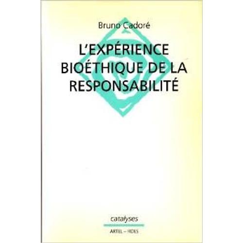 L'experience Bioethique De La Responsabilite