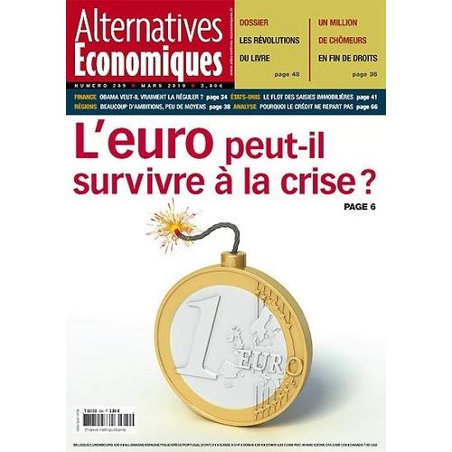 Alternatives Economiques N°289 : L'euro Peut-Il Survivre À La Crise ?