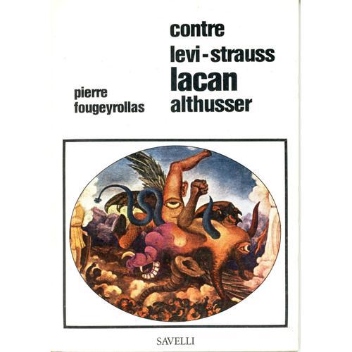 Contre Levi-Strauss - Lacan - Althusser