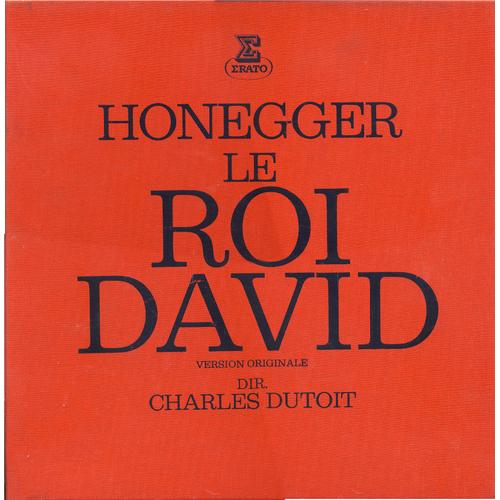 Arthur Honegger : Le Roi David, Version Originale, Psaume Symphonique D'après René Morax (Erato    Stu 70667-8)