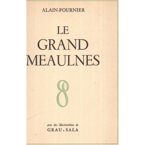 Le Grand Meaulnes / Illustrations De Grau-Sala