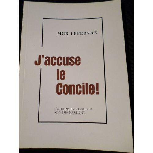 J'accuse Le Concile !