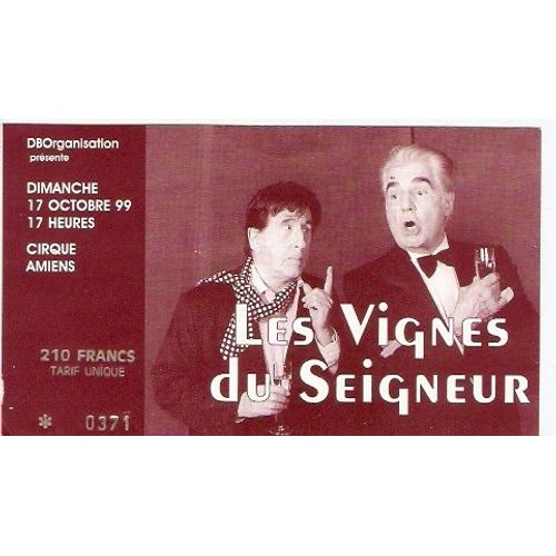 Ancien Billet De Théatre Les Vignes Du Seigneur Avec Jean Lefebvre Et Roger Pierre À Amiens Le 17 Octobre 1999