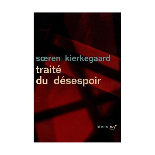 Traité Du Desespoir / Kierkegaard, Soeren / Ref: 11093