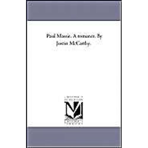 Paul Massie. A Romance. By Justin Mccarthy.