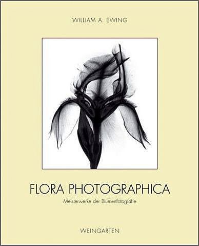 Flora Photographica - Meisterwerke Der Blumenfotografie Von 1835 Bis Heute