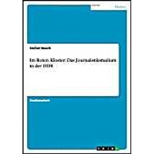 Im Roten Kloster: Das Journalistikstudium In Der Ddr
