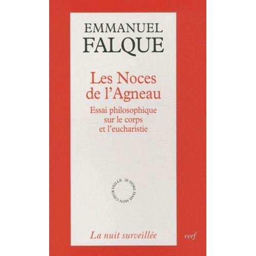 Les Noces De L'agneau - Essai Philosophique Sur Le Corps Et L'eucharistie