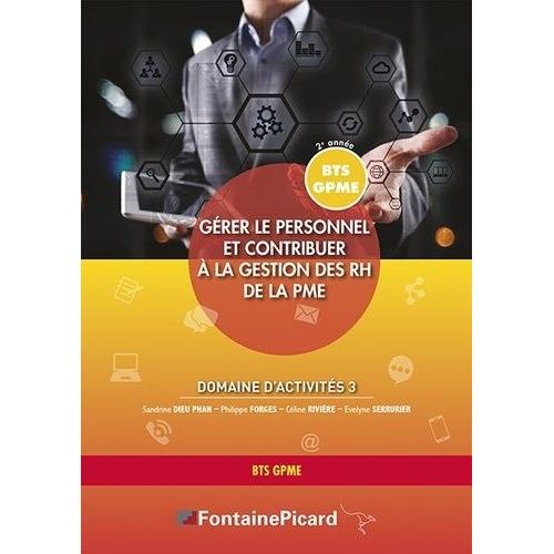 Gérer Le Personnel Et Contribuer À La Gestion Des Rh De La Pme Domaine D'activités 3 Bts Gpme 2e Année