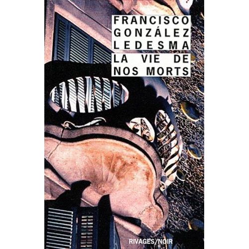La Vie De Nos Morts