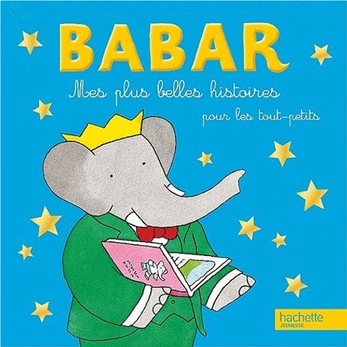 Mes Plus Belles Histoires Pour Les Tout-Petits Babar