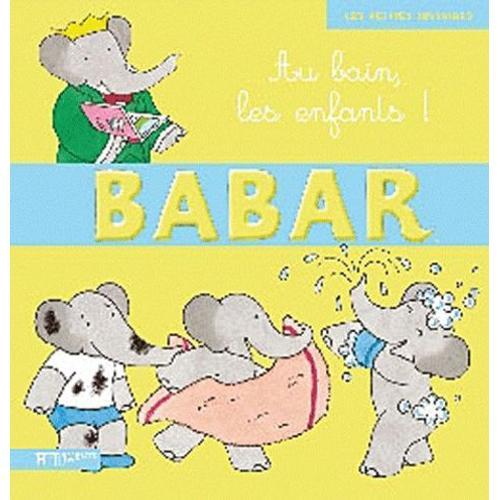 Babar - Au Bain, Les Enfants !