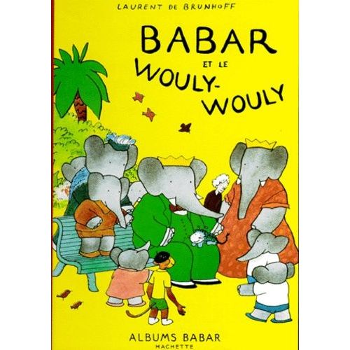 Babar Et Le Wouly-Wouly